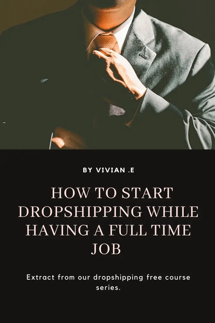 How to start dropshipping while having a full time job
