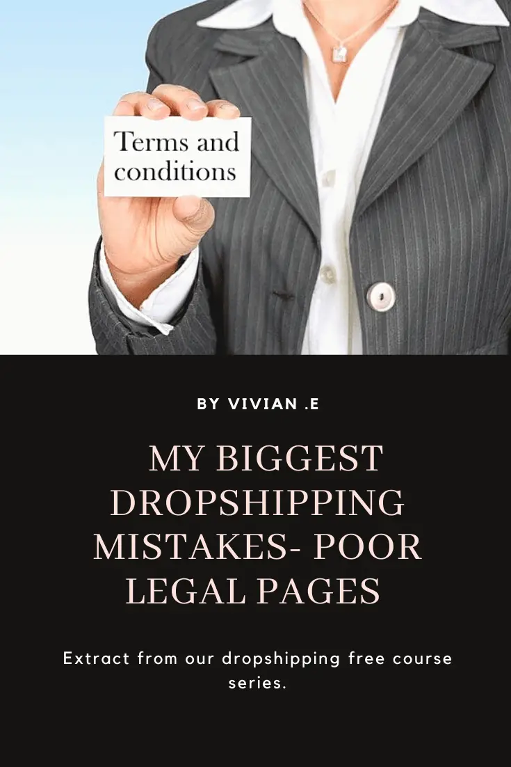 My biggest dropshipping mistakes- poor legal pages.