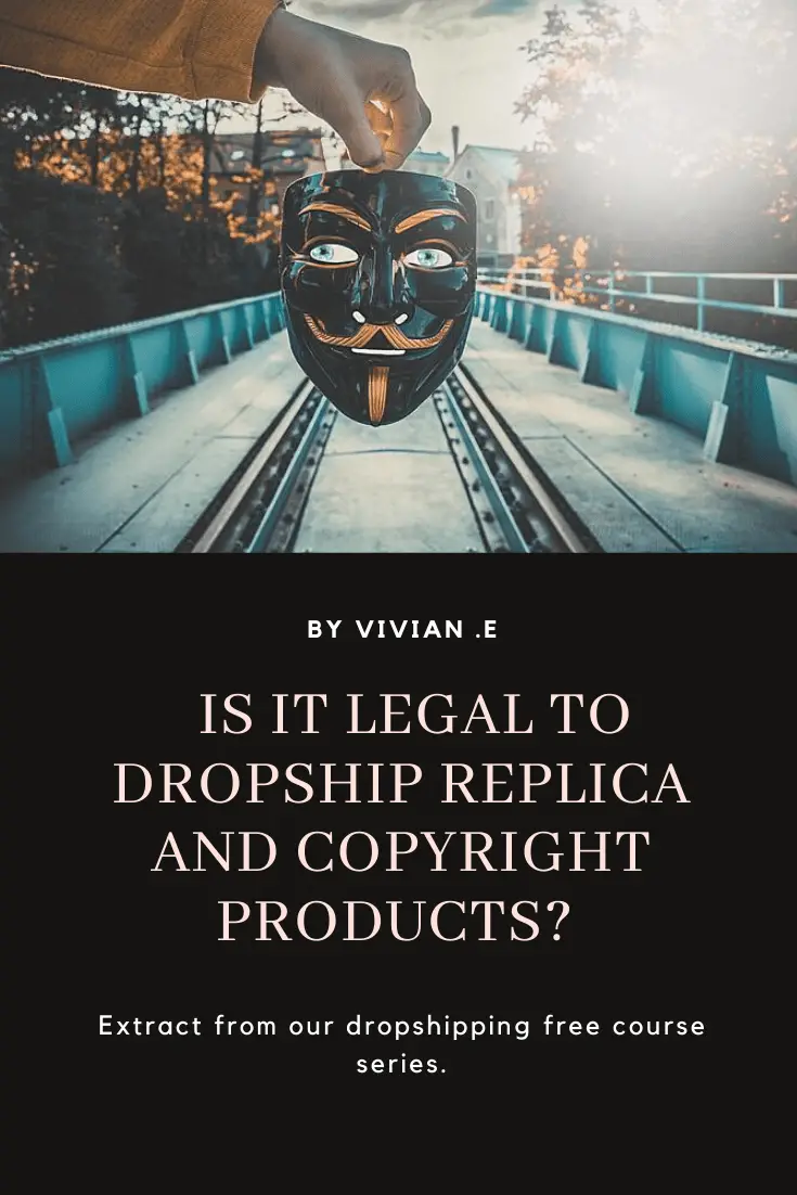 Is it legal to dropship replicas and copyright products?
