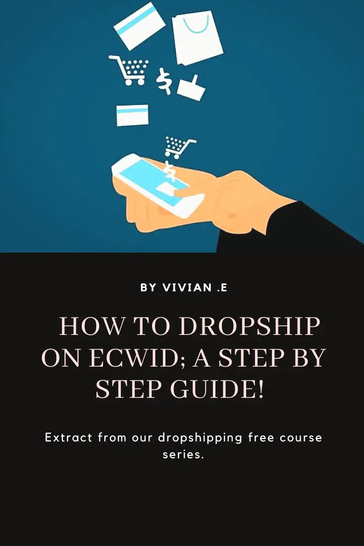 How to dropship on Ecwid; A step by step guide!