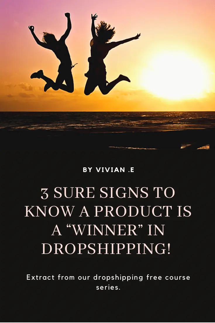 3 sure signs to know a product is a “winner” in dropshipping!