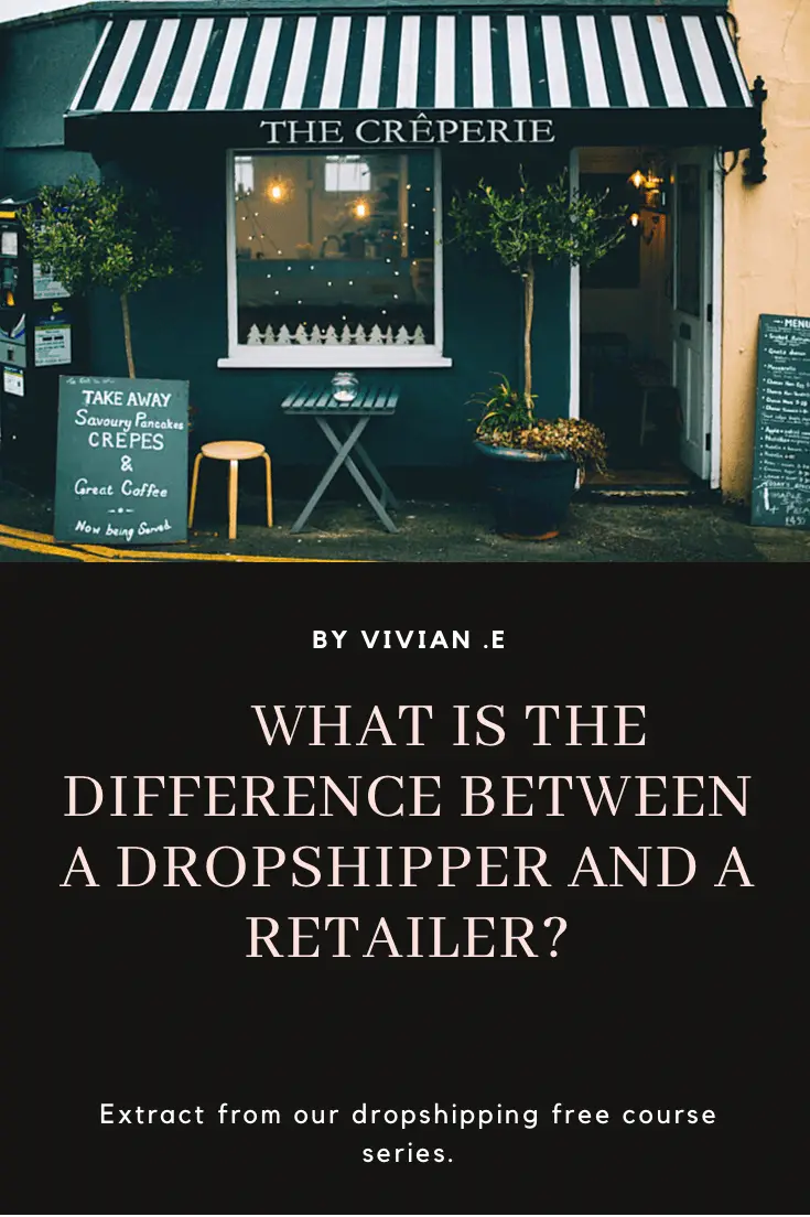 What is the difference between a Dropshipper and a Retailer?