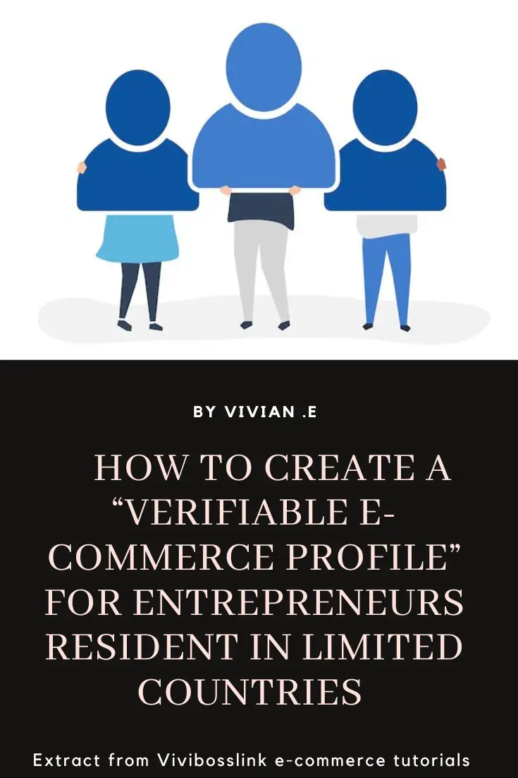 How to create a “verifiable e-commerce profile” for entrepreneurs resident in limited countries 