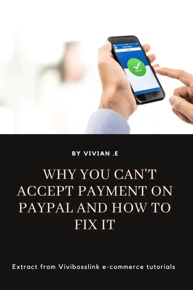 Why You can’t accept payment on Paypal And how to fix it