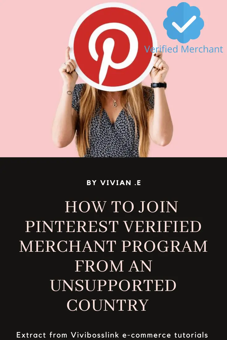 How to join Pinterest verified merchant program from a non supported country 