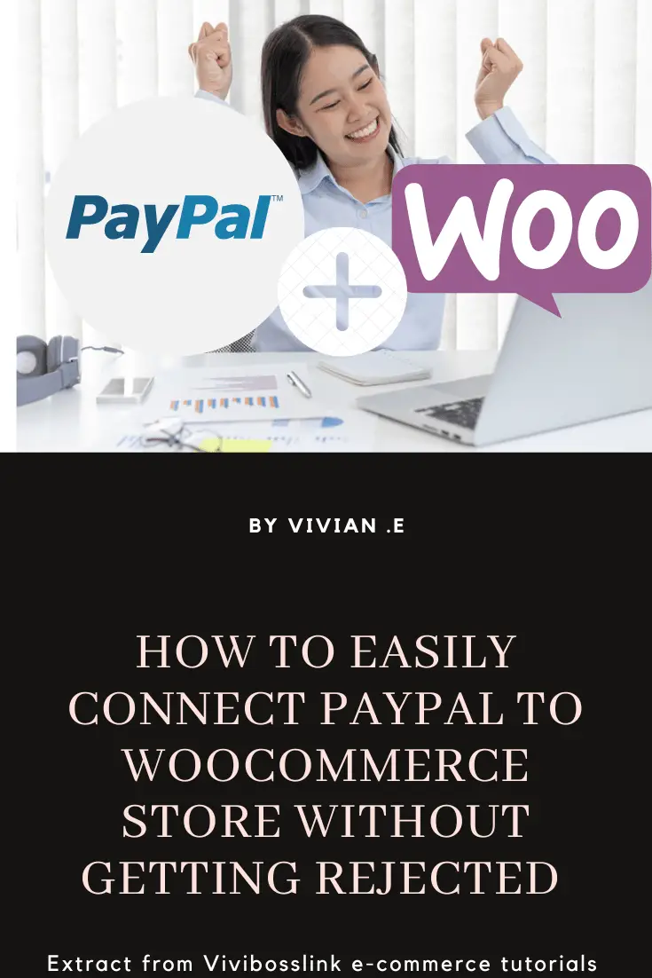 How to easily connect paypal to woocommerce store without getting rejected
