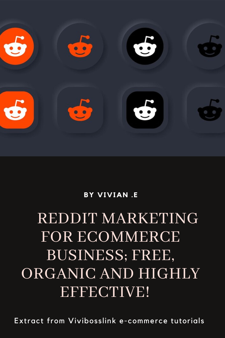 Reddit marketing for e-commerce Business; Free, Organic and highly effective!