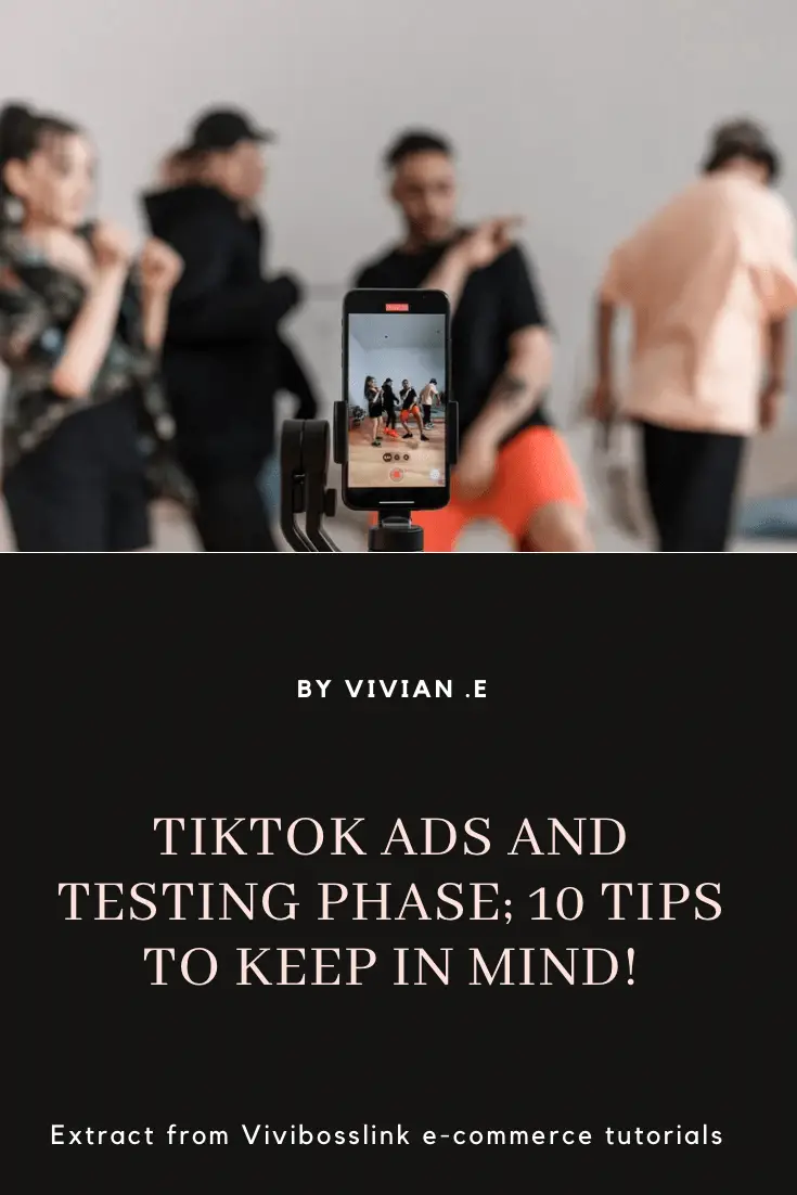 Tiktok ads and testing phase; 10 tips to keep in mind!