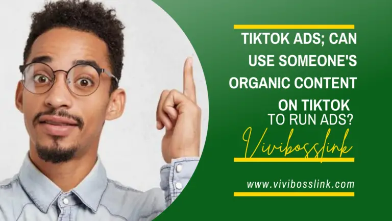 Tiktok ads; Can I use someone’s organic content on Tiktok to run ads?