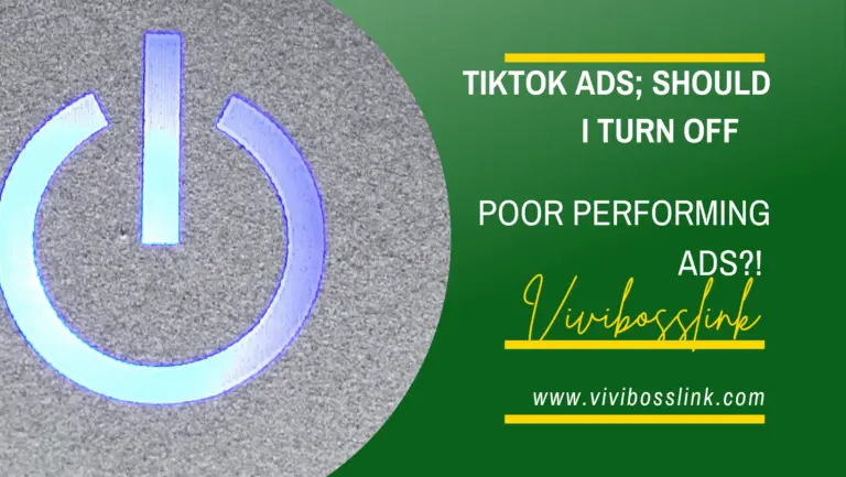 Tiktok ads; Should I turn off my poor performing ads?