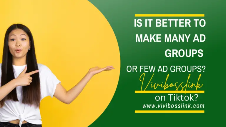 Tiktok anuncios; Es mejor hacer muchos grupos de anuncios o pocos grupos de anuncios?