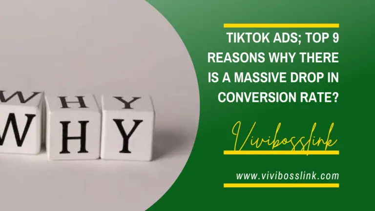 Tiktok ads; Top 9 reasons why there is a massive drop in conversion rate?