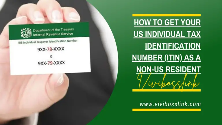 How to Get Your US Individual Tax Identification Number (ITIN) as a Non-US Resident
