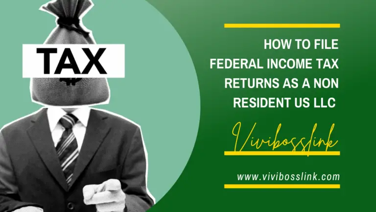 How to file federal income tax returns as a non resident US LLC 