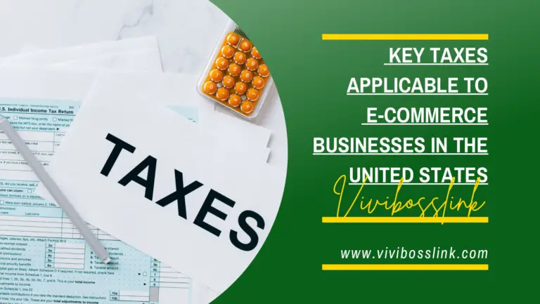Key Taxes Applicable to E-Commerce Businesses in the United States