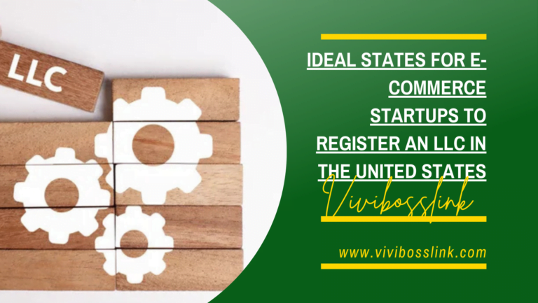 Ideal States for E-commerce Startups to Register an LLC in the United States