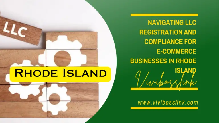 Navigating LLC Registration and Compliance for E-commerce Small Businesses in Rhode Island