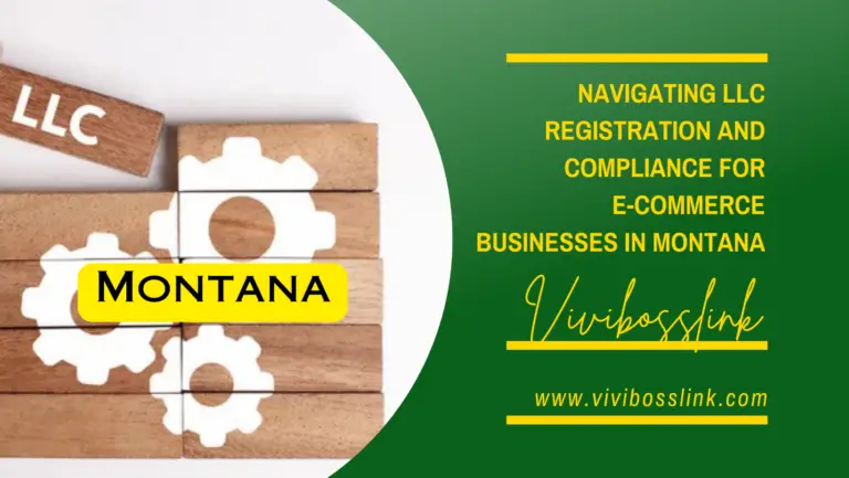 Navigating LLC Registration and Compliance for E-commerce Small Businesses in Montana