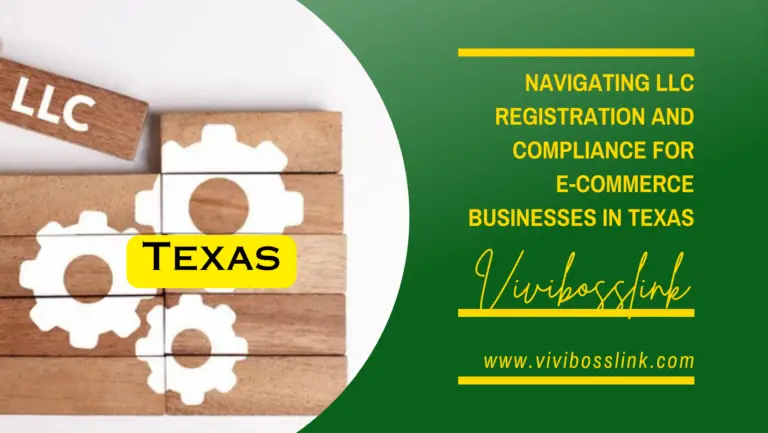 Navigating LLC Registration and Compliance for E-commerce Small Businesses in Texas