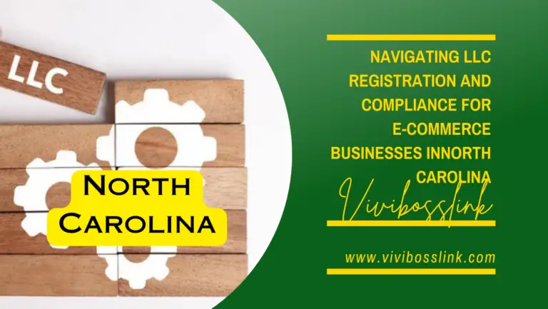 Navigating LLC Registration and Compliance for E-commerce Small Businesses in North Carolina