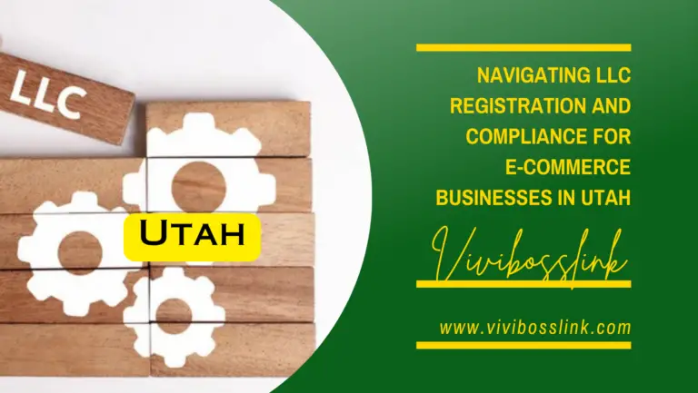 Navigating LLC Registration and Compliance for E-commerce Small Businesses in Utah